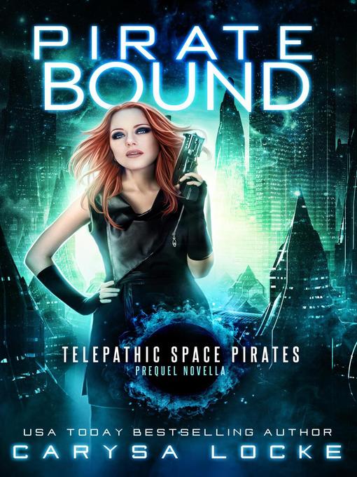 Title details for Pirate Bound by Carysa Locke - Available